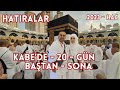 2023 hac  hatiralar  20 gn nasil gecti  arafar  eytan talama  cin mescidi  cennetl mualla