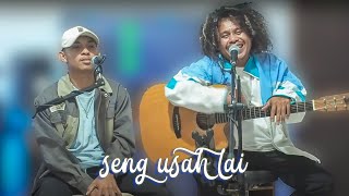 seng usah lai (live cover)