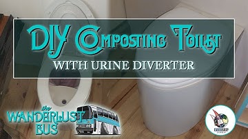 Wanderlust Bus DIY Composting Toilet - A Crappy Situation