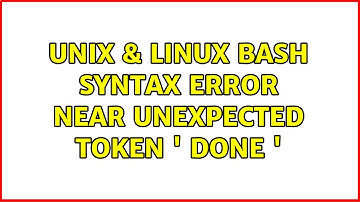 Unix & Linux: Bash : syntax error near unexpected token 
