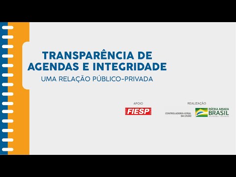 CGU – Transparência de agendas e integridade: Uma relação público-privada
