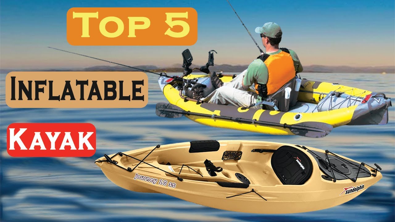 5 Best Inflatable Kayaks in 2023 Top Inflatable Kayaks That You Can