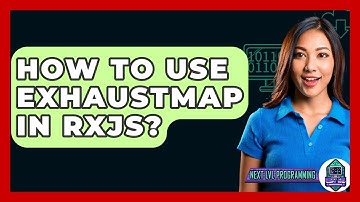 How To Use ExhaustMap In RxJS? - Next LVL Programming