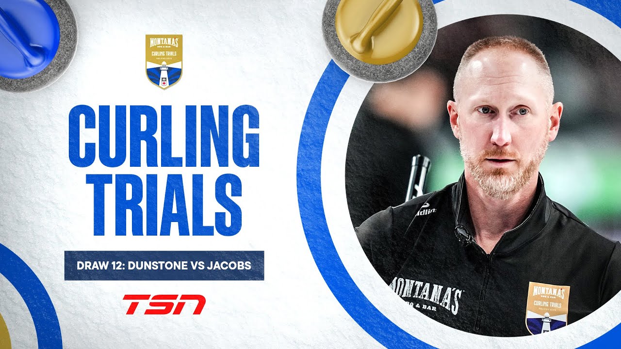 2025 Montana's Canadian Curling Trials - Draw 12: Dunstone vs Jacobs ...