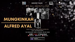 MUNGKINKAH  (Christ Kayhatu Cover) - Alfred Ayal - Konser 7 Ruang