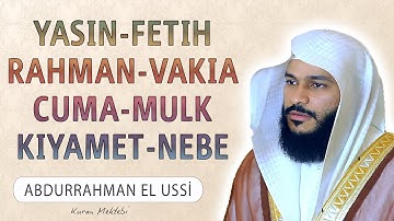 Yasin Fetih Rahman Vakia Cuma Mulk Kıyamet Nebe suresi anlamı dinle arapça Abdurrahman el Ussi