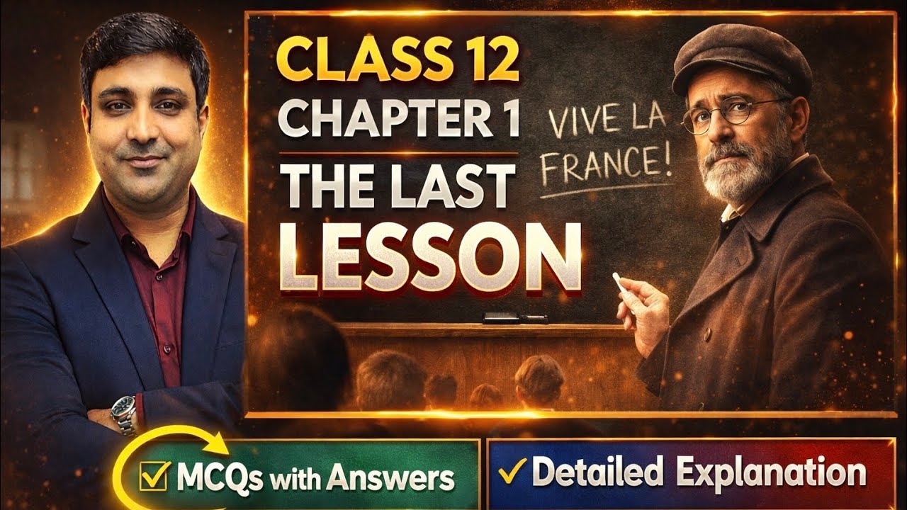 The Last Lesson | Full Chapter in 1 video 🔥 | Class 12 English Chapter 1 | 100% Exam Ready🔥