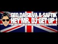 Geo da silva  saftik  hey mr dj get up