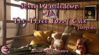 'Sheri Whistledown &The Three Fuzzy Cats' [ASMR Voice Reading] [GFE] [English accent] [Full length]