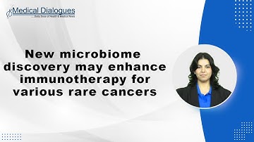 New microbiome discovery may enhance immunotherapy for various rare cancers