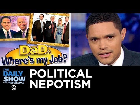 Nepotism In and Around the White House | The Daily Show