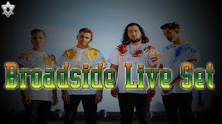 Broadside - Live Set!