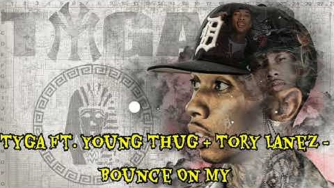 Tyga ft. Young Thug & Tory Lanez - Bounce On My (Official Music Video)#Tyga #Youngthug