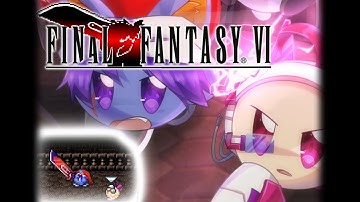 Final Fantasy VI: Kirby (Kirby Rushed 4)