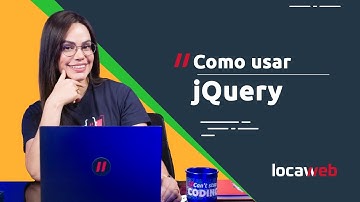 jQuery: o que é e como usar | Locaweb