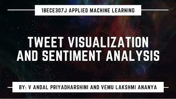 Tweet Visualization and Sentiment Analysis