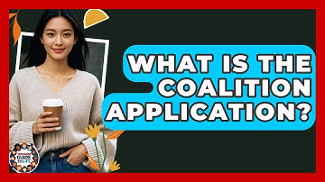 What Is The Coalition Application? - Teenager Guide to Life