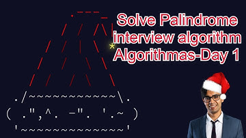 Interview Algorithm Questions - Algorithmas Day 1 PALINDROME