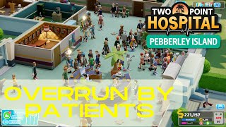 We Almost Lost This Hospital!- Two Point Hospital (Pebberley Island DLC)
