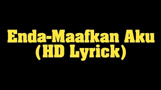 Enda-Maafkan Aku HDs