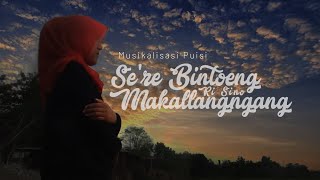 Musikalisasi Puisi • Se're Bintoeng Ri Sino Makallangngang ✓ Puisi Makassar