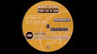 Mario Ochoa - Habla Con La Luna (Dr Kucho! Remix)