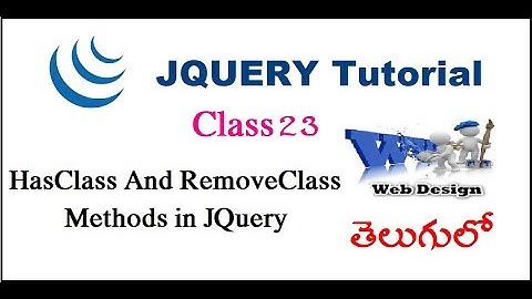 HasClass and RemoveClass Methods in JQuery Telugu | VLR  raining Class 23