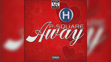 P-Square - Away [Audio]
