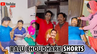 Full Shorts Videos Balu Chaudhary | New Shorts 💥Dhamaal💥 All Comedy Videos