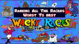 Ranking Every Racer In Wacky Races | Worst To Best
