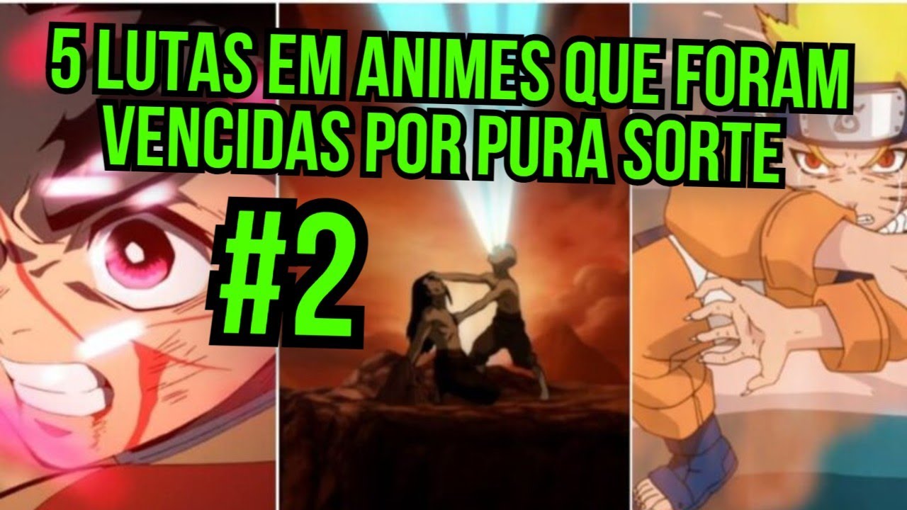 5 Lutas em animes que foram vencidas por pura sorte #1 