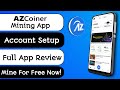AZcoiner App Tutorial: Download, Sign Up, Bonus & Everything You Need to Know (2024)
