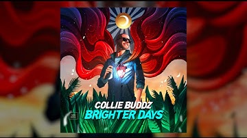 Collie Buddz - Brighter Days (Official Audio)