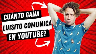Cuanto Dinero Gana Luisito Comunica al mes en YouTube #luisitocomunica #youtube