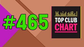 Top Club Chart #465 (11 мая 2024) - ТОП 25 Танцевальных Треков Недели
