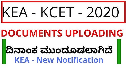 KEA new notification on documents uploading 2020|KCET KEA Documents uploadind date postponed