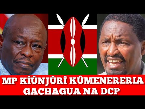 MP KÎÛNJÛRÎ KUGA MBECA IRIA MARAHÛTHÎRIRE OLKALAU 😳