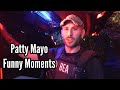 Patty Mayo Funny Moments