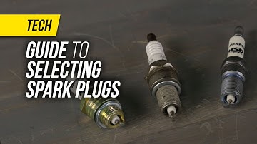 How to Select Spark Plugs for Your Engine