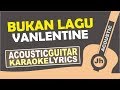 Fiersa Besari - Bukan Lagu Valentine (Karaoke Acoustic)