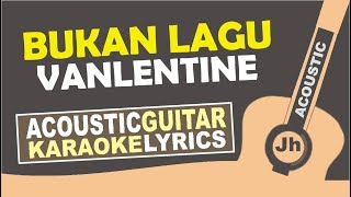 Fiersa Besari - Bukan Lagu Valentine (Karaoke Acoustic) I Jhacoustic