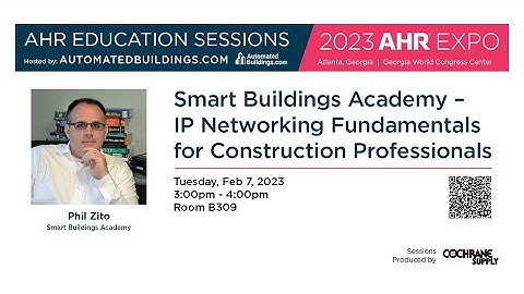 AHR 2023 Educational Session - IP Networking Fundamentals for Construction Professionals