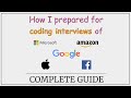 How I prepared for coding interviews of Microsoft, Amazon, Google, Apple & Facebook | Complete Guide