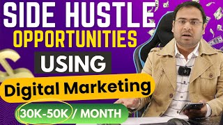 Different Side Hustle opportunities to earn from Digital marketing   Umar Tazkeer