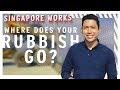 Where does your rubbish go? | Singapore Works | The Straits Times