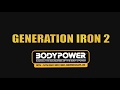 Generation Iron 2 - Teaser Trailer 2 (HD) | BODYPOWER |  Kai Greene, Calum Von Moger, Rich Piana