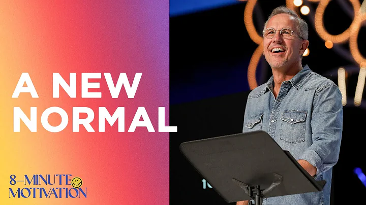 A New Normal | 8-Minute Motivation | Pastor John L...