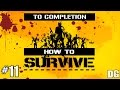 To completion  how to survive 11