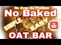 No baked oat bar simple recipe