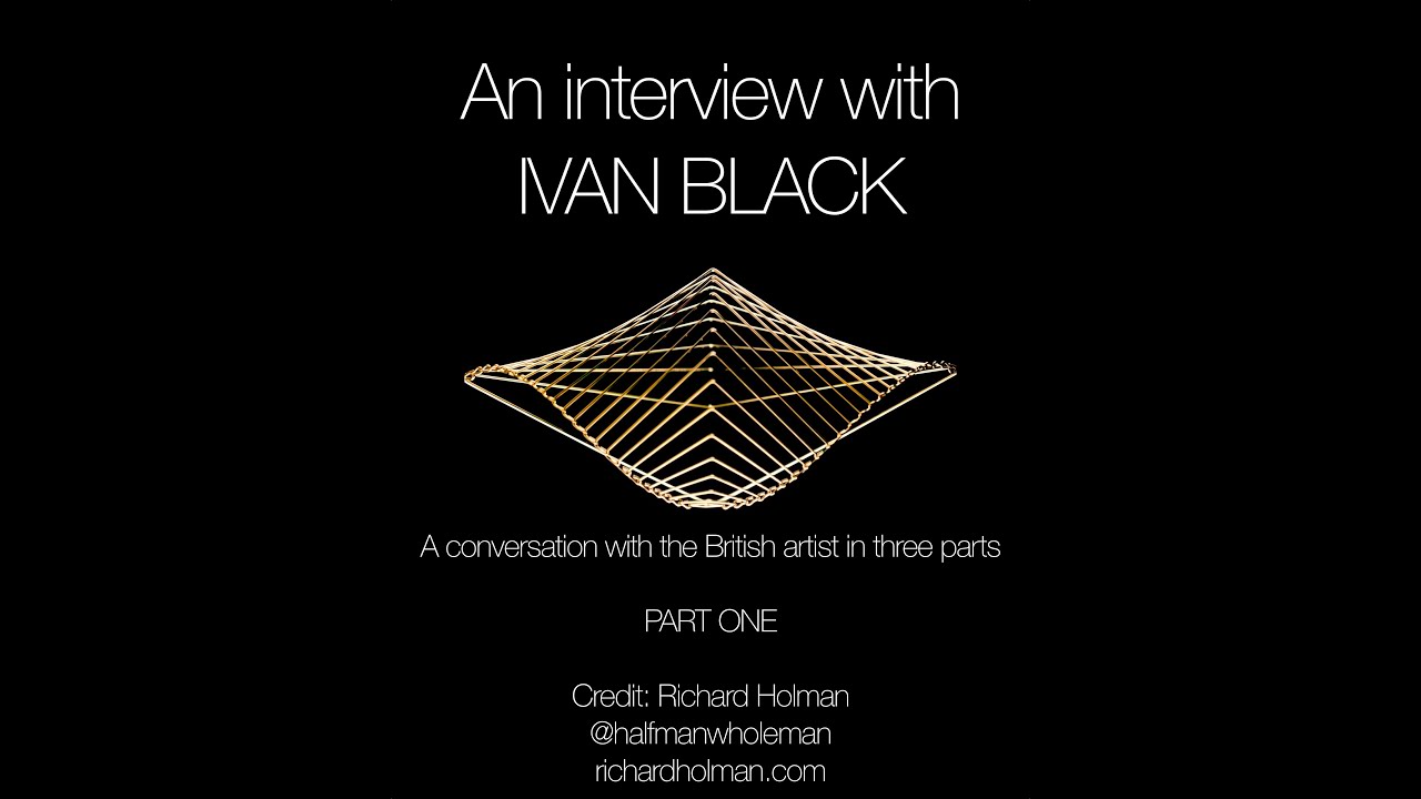 A conversation with award winning artist Ivan Black, the creator of Square Wave - PART1
